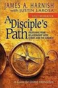 James A. Harnish, Justin LaRosa - Disciples Path Daily Workbook - Deepening Your Relationship With Christ and the Church