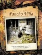 Donald Dale Jackson - The Secret Life of Pancho Villa