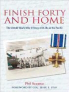 Phil Scearce - Finish Forty and Home: The Untold World War II Story of B-24s in the Pacific (Audio book)