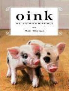 Matt Whyman - Oink: My Life with Mini-Pigs (Audio book)