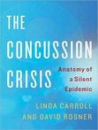 Linda Carroll, David Rosner - The Concussion Crisis: Anatomy of a Silent Epidemic (Audio book)