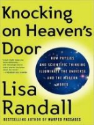 Lisa Randall, Carrington MacDuffie - Knocking on Heaven's Door: How Physics and Scientific Thinking Illuminate the Universe and the Modern World (Audio book)