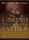 Bilquis Sheikh, TBA, To Be Announced, Lorna Raver - I Dared to Call Him Father: The Miraculous Story of a Muslim Woman's Encounter with God (Audio book)