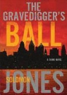 Solomon Jones, Cary Hite, TBA, To Be Announced - The Gravedigger's Ball (Hörbuch)
