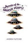 Andrew Fletcher - Invasion of the Saucer People