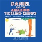John Thompson - Daniel and the Amazing Tickling Keefro