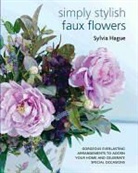 Sylvia Hague - Simply Stylish Faux Flowers