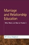 W. Kim Halford, W. Kim (University of Queensland Halford, Jeffry Larson, Howard J. Markman, Kieran Sullivan, Robert Taibbi... - Marriage and Relationship Education