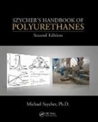 M. Szycher, Michael Szycher, Ph.D Szycher, Michael Szycher Phd, Michael Szycher, Ph.D Szycher... - Szycher''s Handbook of Polyurethanes