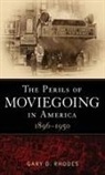 Gary D Rhodes, Gary D. Rhodes - The Perils of Moviegoing in America