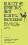 Joshua Call, Joshua Whitlock Call, Gerald A Voorhees, Gerald A. Voorhees, Gerald A. (EDT)/ Call Voorhees, Katie Whitlock... - Dungeons, Dragons, and Digital Denizens