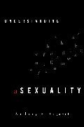 Anthony F Bogaert, Anthony F. Bogaert,  Bogaert Anthony F. - Understanding Asexuality