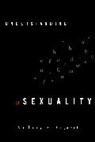 Anthony F Bogaert, Anthony F. Bogaert, Bogaert Anthony F. - Understanding Asexuality