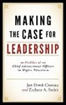 Jon Derek Croteau, Jon Derek Smith Croteau, Jon Derek/ Smith Croteau, Zachary A. Smith - Making the Case for Leadership