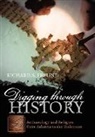 Richard A. Freund - Digging Through History