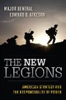 Edward B Atkeson, Edward B. Atkeson, Edward B. Major General Atkeson, Major General Atkeson, Major General Edward B. Atkeson, Edward B. Major General Atkeson - New Legions