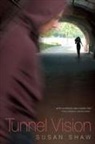 Susan Shaw - Tunnel Vision