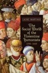 Lauro Martines - Social World of the Florentine Humanists, 1390-1460