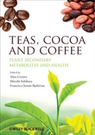 Hiroshi Ashihara, a Crozier, Alan Crozier, Alan (EDT)/ Ashihara Crozier, Alan Ashihara Crozier, Francisco Tomás-Barbéran... - Teas, Cocoa and Coffee