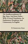 B. Kamesvara Aiyar - The Sandhyavandanam of Rig, Yajus, and Sama Vedins - With a Literal Translation, an Explanatory Paraphrase and Commentary in English