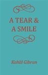 Kahlil Gibran, Khalil Gibran - A Tear and a Smile