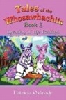 Patricia O'Grady - Tales of the Whosawhachits; Invasion of the Realms - Book 3
