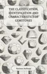 Various - The Classification, Identification and Characteristics of Gemstones - A Collection of Historical Articles on Precious and Semi-Precious Stones