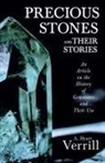 A. Hyatt Verrill - Precious Stones and Their Stories - An Article on the History of Gemstones and Their Use