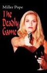 Miller Pope - The Deadly Game