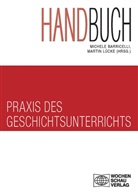 Michel Barricelli, Michele Barricelli, Lücke, Lücke, Martin Lücke - Handbuch Praxis des Geschichtsunterrichts 2 Bde