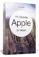 Frank Müller - 111 Gründe, Apple zu lieben