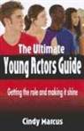 Cindy Marcus, Cindy Marcus - The Ultimate Young Actor's Guide