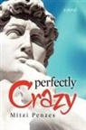 Mitzi Penzes - Perfectly Crazy
