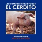 Kristina Mundera - Las Aventuras de Deyla y Diego: El Cerdito