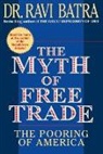 Ravi Batra, Batra Ravi - The Myth of Free Trade: The Pooring of a