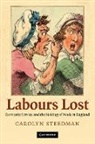 Carolyn Steedman, Carolyn (University of Warwick) Steedman - Labours Lost