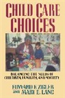 Edward Zigler, Edward F. Zigler, Zigler Edward F. - Child Care Choices