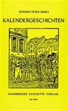 Johann P Hebel, Johann P. Hebel, Johann Peter Hebel - Kalendergeschichten