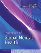 Samuel O Okpaku, Samuel O. Okpaku, Samuel Okpaku, Samuel O. Okpaku, Okpaku Samuel O. - Essentials of Global Mental Health