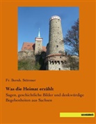 F Bernh Störzner, Fr Bernh Störzner, Fr. Bernh. Störzner - Was die Heimat erzählt
