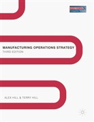 Alex Hill, Terry Hill, Terry Hill Hill - Manufacturing Operations Strategy