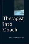 Smith Julia Vaughan, Julia Vaughan Smith - Therapist Into Coach