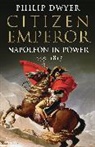 Philip Dwyer, Philip (University of Newcastle Dwyer, Dwyer Philip - Citizen Emperor