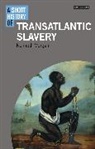 Kenneth Morgan, Professor Kenneth (Brunel University London Morgan - A Short History of Transatlantic Slavery