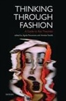 Agnes Rocamora, Agnès Rocamora, Agnes Smelik Rocamora, Anneke Smelik, Agnes Rocamora, Agnès Rocamora... - Thinking Through Fashion