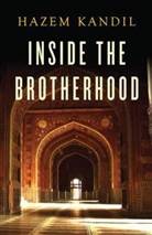 H Kandil, H. Kandil, Hazem Kandil, Kandil Hazem - Inside the Brotherhood