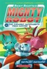Dav Pilkey, Dan Santat - Mighty Robot Vs the Jurassic Jack Rabbits From Jupiter