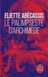 Eliette Abécassis, Abecassis-e - Le palimpseste d'Archimède