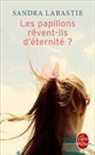 Sandra Labastie, Labastie-s - Les papillons rêvent-ils d'éternité ?