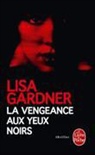 Lisa Gardner, Gardner-l - La vengeance aux yeux noirs